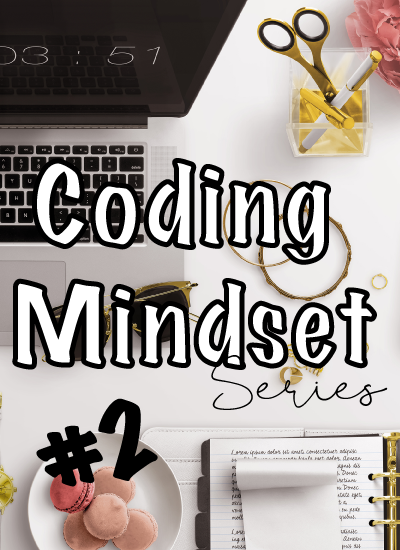 Coding Mindset Series #3 of 4 ~ Block Code